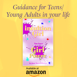 Intuition Girl ...You Have Girl Power by Joan Marie Whelan